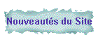 Nouveauts du Site